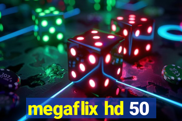 megaflix hd 50